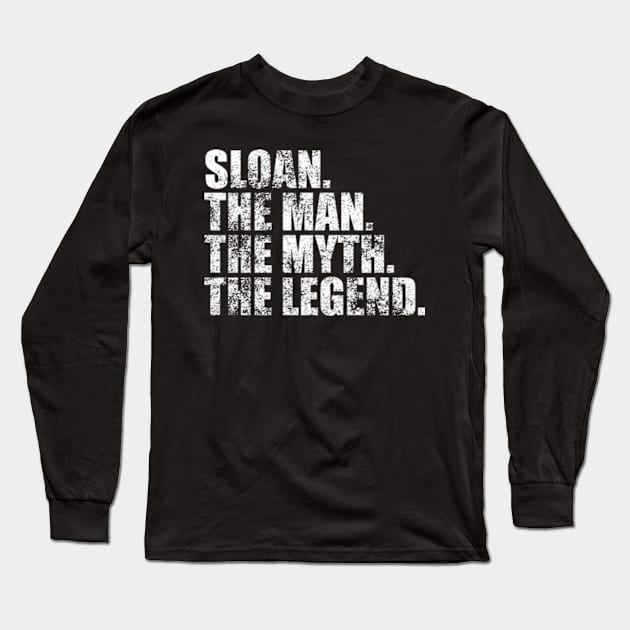 Sloan Legend Sloan Family name Sloan last Name Sloan Surname Sloan Family Reunion Long Sleeve T-Shirt by TeeLogic